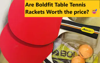 Are Boldfit Table Tennis Rackets Worth the price?